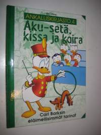 Ankalliskirjasto 4 Aku-setä, kissa ja koira