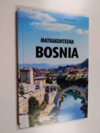 Matkakohteena Bosnia