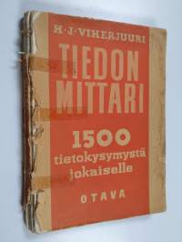 Tiedonmittari : puolentoista tuhatta tietokysymystä jokaiselle : vastaukset kirjan lopussa
