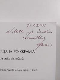 Polkuja ja poikkeamia - aikuisuutta etsimässä (tekijän omiste, signeerattu)