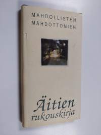 Mahdollisten ja mahdottomien äitien rukouskirja