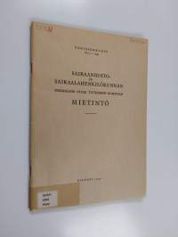 Sairaanhoito- ja sairaalahenkilökunnan sosiaalisia oloja tutkineen komitean mietintö
