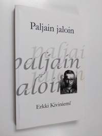 Paljain jaloin : Uuno Kailaan elämään pohjautuva romaani (signeerattu)