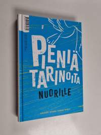 Pieniä tarinoita : Pieniä tarinoita nuorille ; Pieniä tarinoita lapsille