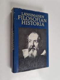 Länsimaisen filosofian historia 2 : poliittisten ja sosiaalisten olosuhteiden yhteydessä varhaisimmista ajoista nykyaikaan asti - Uuden ajan filosofia