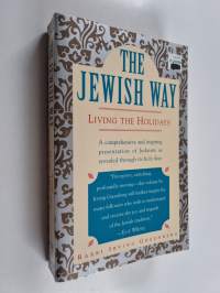 The Jewish Way : Living the Holidays