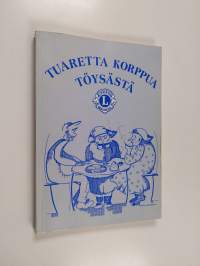 Tuaretta korppua Töysästa