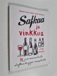 Safkaa ja vinkkua : 76 juomasuositusta Safkaa-kirjojen resepteille