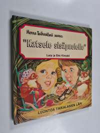 Herra Taikasilmä sanoo: &quot;Katsele sisäpuolelle&quot;