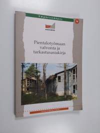 Pientalotyömaan valvonta ja tarkastusasiakirja