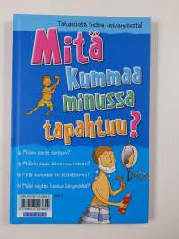 Mitä kummaa minussa tapahtuu