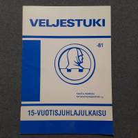 Veljestuki 1981 : 15-vuotisjuhlajulkaisu