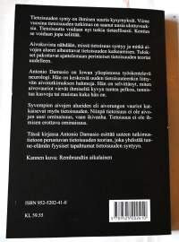 Tapahtumisen tunne : miten tietoisuus syntyy
