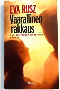 Vaarallinen rakkaus; Parisuhteessa narsistin kanssa