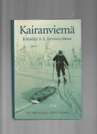 Kairanviemä  Kirjailija A.E.Järvisen elämä