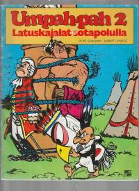 Umpah-pah 2	Latuskajalat sotapolulla.