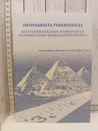 Impivaarasta pyramideille,  kulttuurienvälinen vuoropuhelu ja suomalainen kansalaisyhteiskunta
