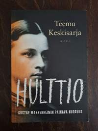 Hulttio : Gustaf Mannerheimin painava nuoruus (signeerattu)
