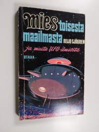 Mies toisesta maailmasta ja muita ufo-ilmiöitä