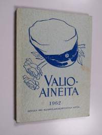 Valioaineita : kevään 1962 ylioppilaskirjoitusten satoa