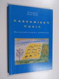 Kasvamisen kuvia : kuvataideterapian näköaloja