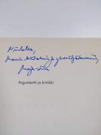 Argumentti ja kritiikki : lukemisen, keskustelun ja vakuuttamisen taidot (signeerattu)