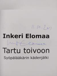 Tartu toivoon : syöpälääkärin kädenjälki (signeerattu)