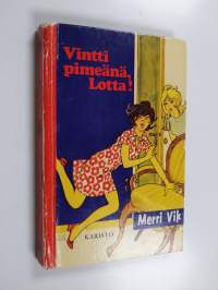 Vintti pimeänä, Lotta!