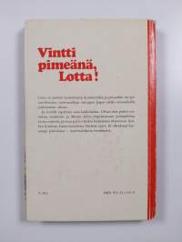 Vintti pimeänä, Lotta!