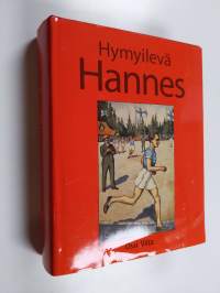 Hymyilevä Hannes : työläisurheilija Hannes Kolehmaisen sankaruus porvarillisessa Suomessa