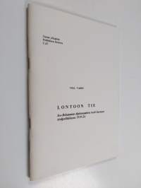 Lontoon tie : Iso-Britannian diplomaattien rooli Suomen sisäpolitiikassa 1919-24
