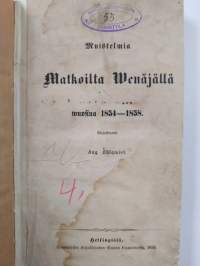 Muistelmia matkoilta Wenäjällä 1854-1858 - Muistelmia matkoilta Venäjällä vuosina 1854-1858