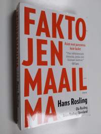 Faktojen maailma : asiat ovat paremmin kuin luulet