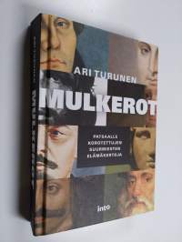 Mulkerot : patsaalle korotettujen suurmiesten elämäkertoja