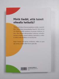 Milloin? Oikealla hetkellä toimimisen taito
