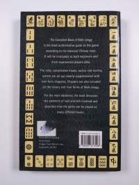 The Complete Book of Mah-Jongg - The Rules, Strategy and Philosophy of the Classical Chinese Game