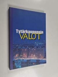 Tytärkaupungin valot : Hervantalaista kulttuurielämää 1973-2013