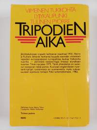 Tripodien aika 1-3: Viimeinen tukikohta ; Lyijykaupunki ; Tulinen pyörre