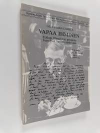 Vapaa ihminen : etiikan filosofinen perustelu Jean-Paul Sartren ajattelussa = The free man : the philosophical foundation of the ethics in the thought of Jean-Pau...