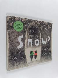 Who will make the snow?
