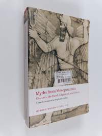 Myths from Mesopotamia : creation, the flood, Gilgamesh, and others - Creation, the flood, Gilgamesh, and others