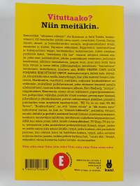 Eniten vituttaa kaikki