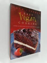 Easy Vegan Cooking - Over 350 Delicious Recipes for Every Occasion