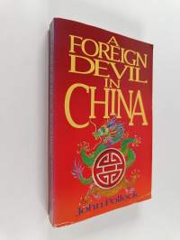 A Foreign Devil in China - The Story of Dr. L. Nelson Bell