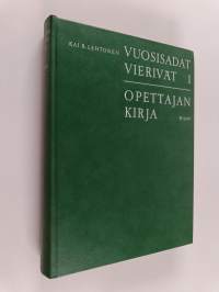 Vuosisadat vierivät  : Vuosisadat vierivät 1 :  Opettajan kirja