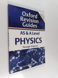 AS and A Level Physics Through Diagrams - Oxford Revision Guides