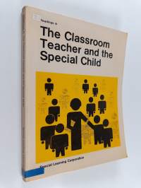 Readings in the classroom teacher and the special child