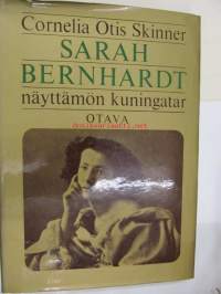 Sarah Bernhardt - näyttämön kuningatar