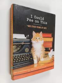 I could pee on this : And other poems by cats