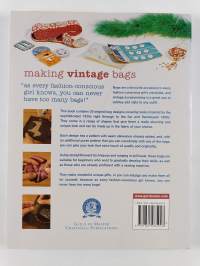 Making vintage bags : 20 original sewing patterns for vintage bags and purses
